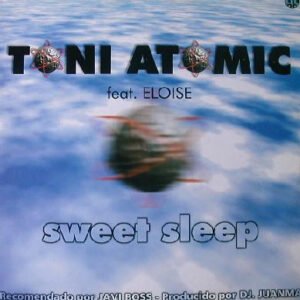 Toni Atomic Feat. Eloise ‎– Sweet Sleep